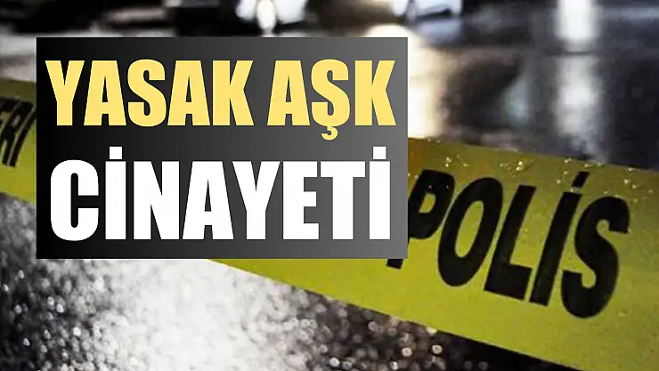 Yasak aşk cinayeti