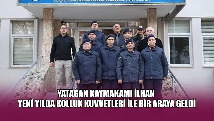 Yatağan Kaymakamı İlhan yeni yılda kolluk kuvvetleri ile bir araya geldi