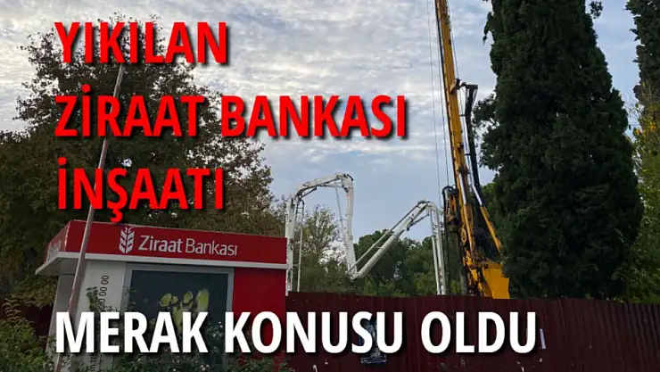 Yıkılan Ziraat Bankası İnşaatı Merak Konusu Oldu