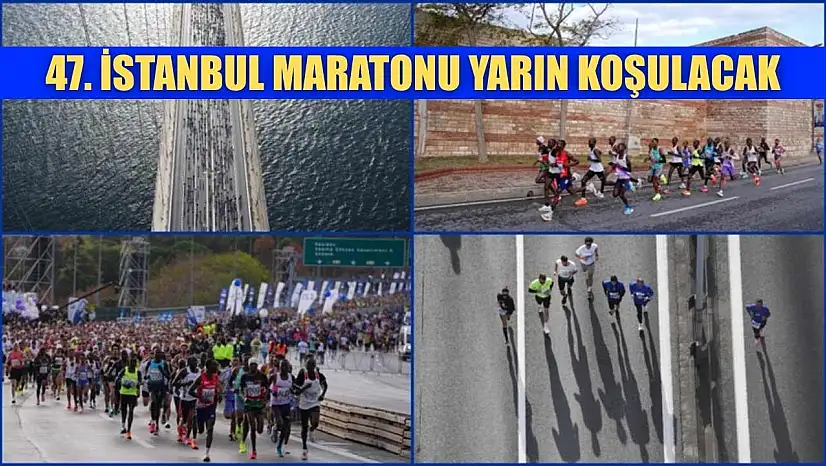 47. İstanbul Maratonu yarın koşulacak
