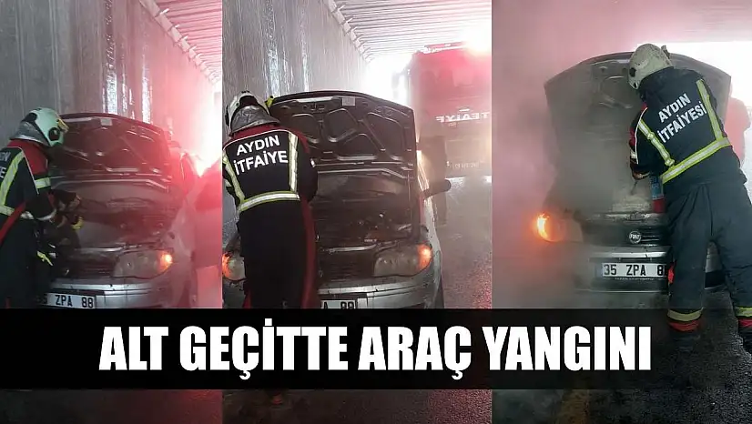 Alt geçitte araç yangını