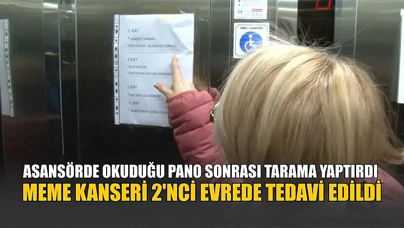 Asansörde okuduğu pano sonrası tarama yaptırdı: Meme kanseri 2'nci evrede tedavi edildi