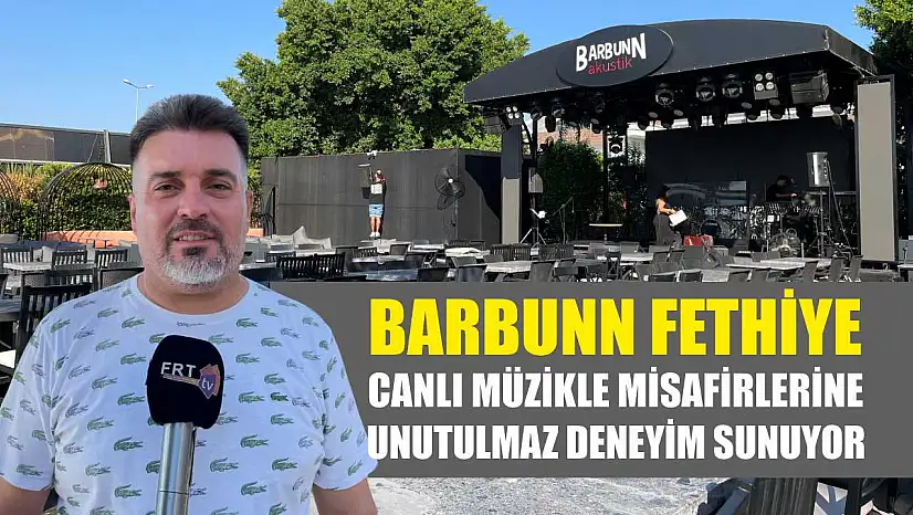 BarBunn Fethiye, Canlı Müzikle Misafirlerine Unutulmaz Deneyim Sunuyor