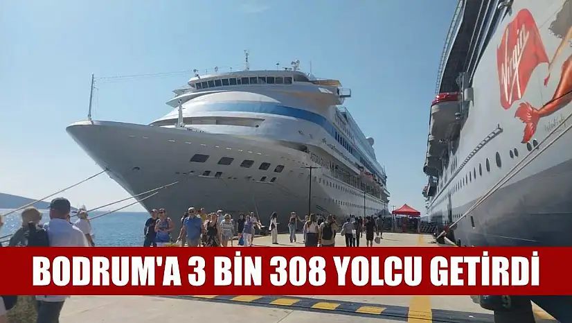 Bodrum'a 3 bin 308 yolcu getirdi