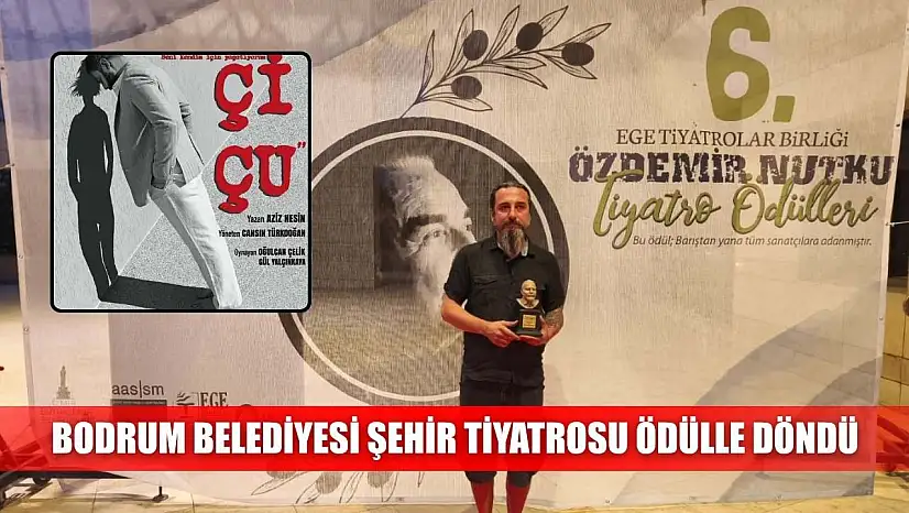 Bodrum Belediyesi Şehir Tiyatrosu ödülle döndü