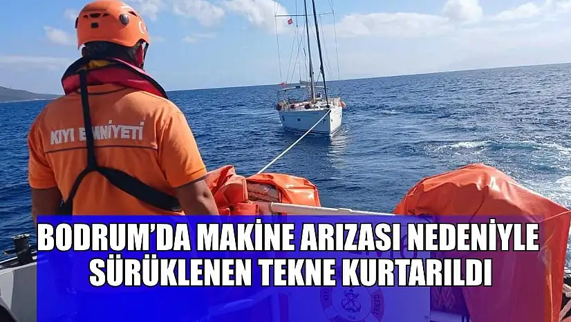 Bodrum'da makine arızası nedeniyle sürüklenen tekne kurtarıldı