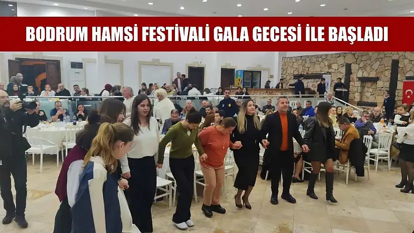 Bodrum Hamsi Festivali gala gecesi ile başladı