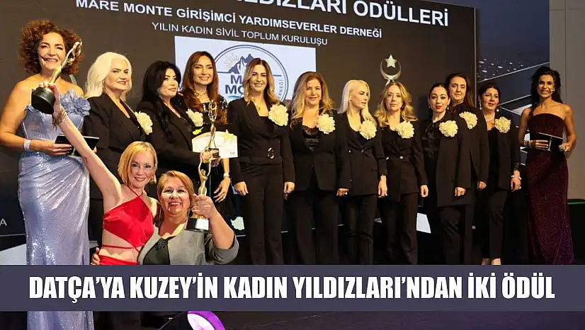 Datça'ya Kuzey'in Kadın Yıldızları'ndan iki ödül