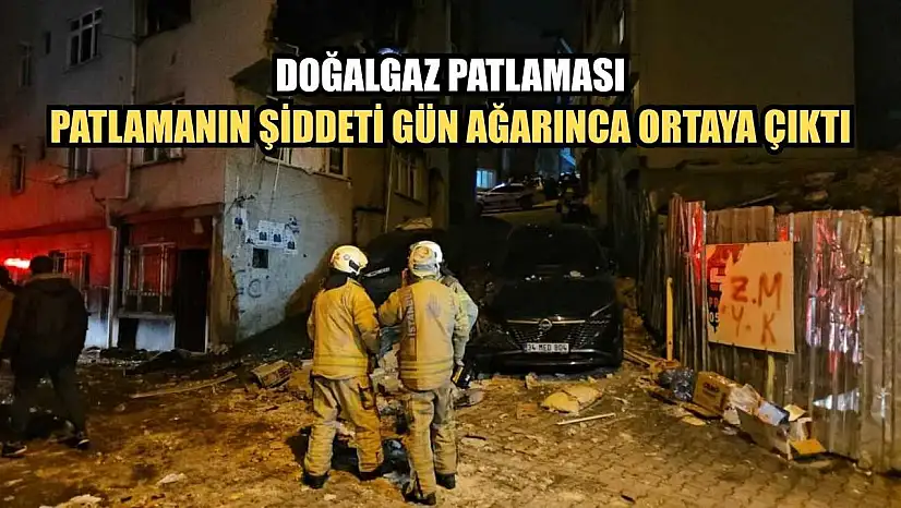 Doğalgaz patlaması: Patlamanın şiddeti gün ağarınca ortaya çıktı