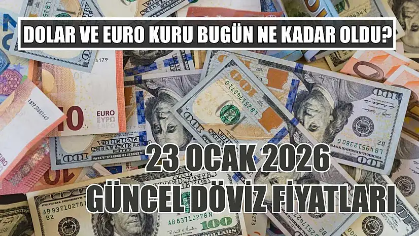 Dolar ve Euro kuru bugün ne kadar oldu?  23 Ocak 2026 güncel döviz fiyatları