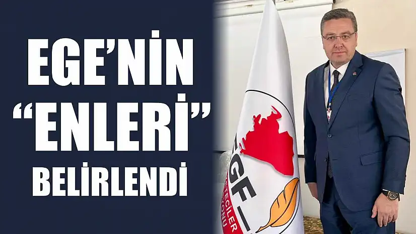Ege'nin 'Enleri' belirlendi