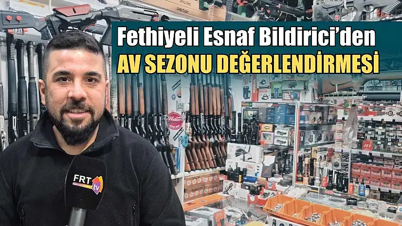Fethiyeli Esnaf Bildirici'den Av Sezonu Değerlendirmesi