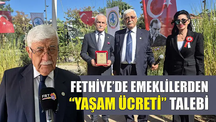 Fethiye'de Emeklilerden 'Yaşam Ücreti' Talebi