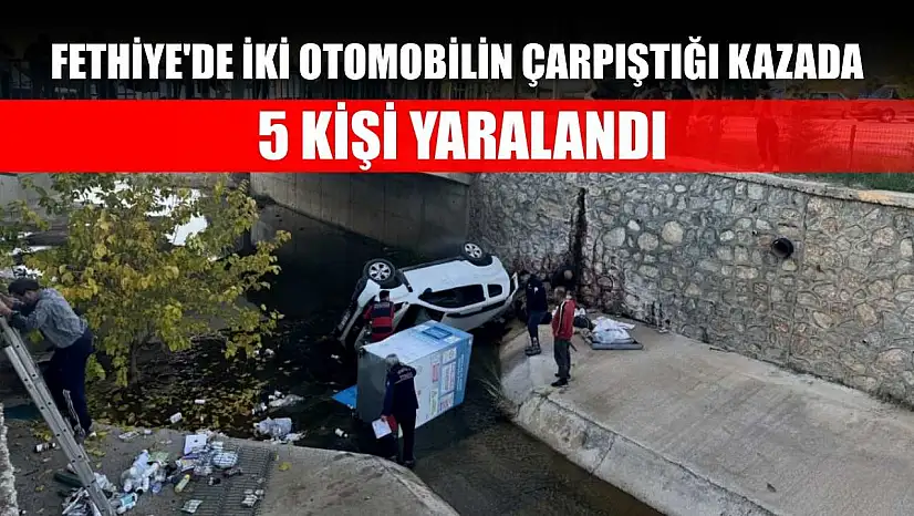 Fethiye'de iki otomobilin çarpıştığı kazada 5 kişi yaralandı