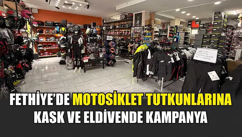 Fethiye'de motosiklet tutkunlarına kask ve eldivende kampanya