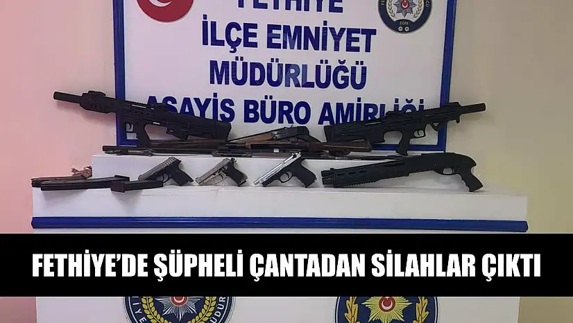 Fethiye'de şüpheli çantadan silahlar çıktı