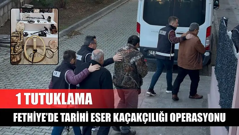 Fethiye'de tarihi eser kaçakçılığı operasyonu: 1 tutuklama
