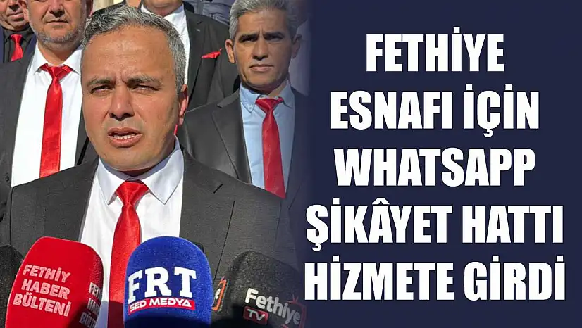 Fethiye Esnafı İçin WhatsApp Şikâyet Hattı Hizmete Girdi