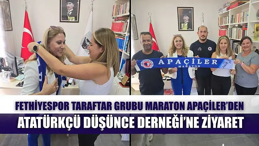 Fethiyespor Taraftar Grubu Maraton Apaçiler'den Atatürkçü Düşünce Derneği'ne Ziyaret