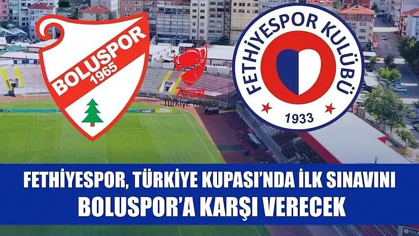 Fethiyespor, Türkiye Kupası'nda İlk Sınavını Boluspor'a Karşı Verecek