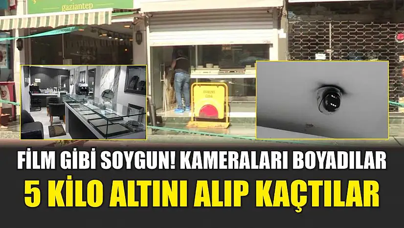 Film Gibi Soygun! Kameraları Boyadılar, 5 Kilo Altını Alıp Kaçtılar