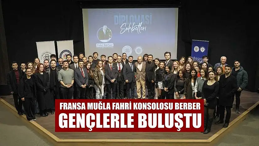 Fransa Muğla Fahri Konsolosu Berber gençlerle buluştu