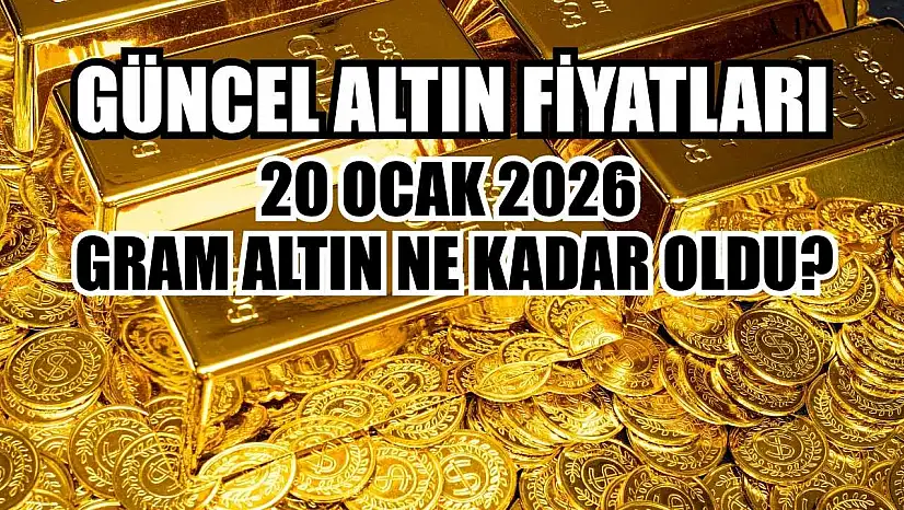 Güncel altın fiyatları: 20 Ocak 2026 gram altın ne kadar oldu?