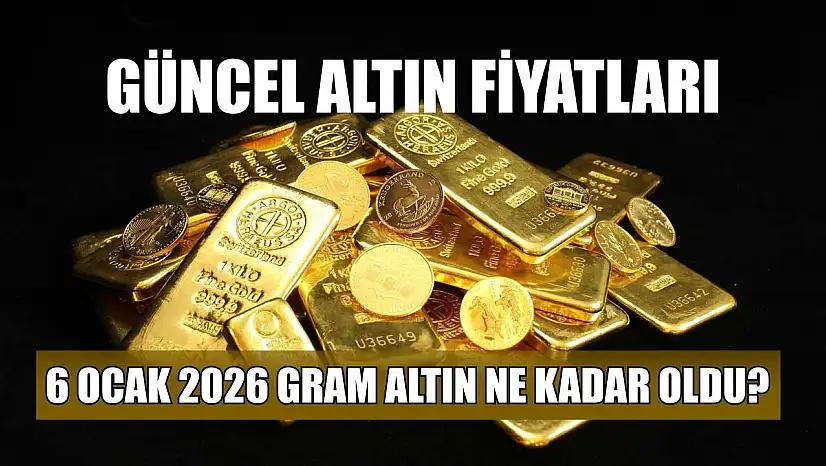 Güncel altın fiyatları: 6 Ocak 2026 gram altın ne kadar oldu?