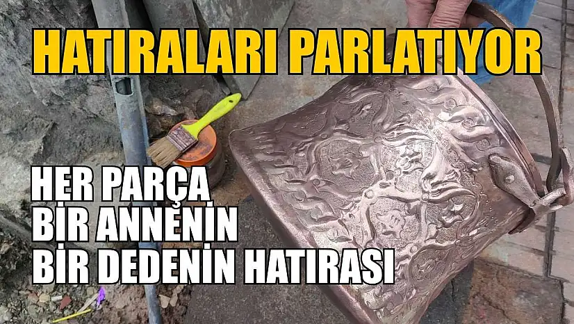 Hatıraları parlatıyor