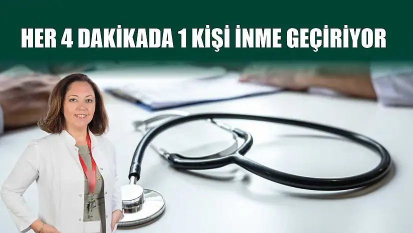 Her 4 dakikada 1 kişi inme geçiriyor