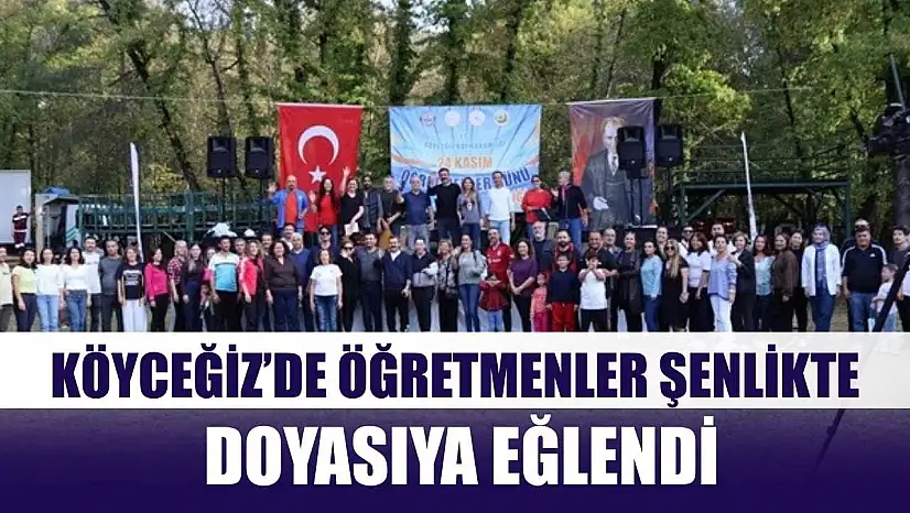 Köyceğiz'de öğretmenler şenlikte doyasıya eğlendi