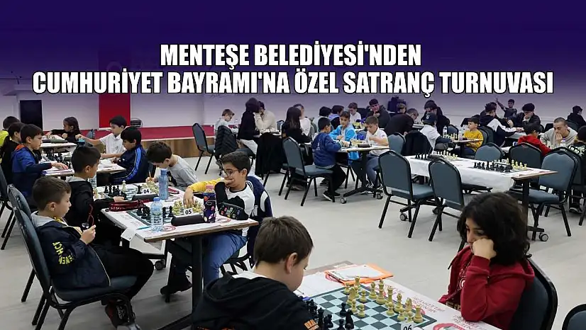 Menteşe Belediyesi'nden Cumhuriyet Bayramı'na özel satranç turnuvası