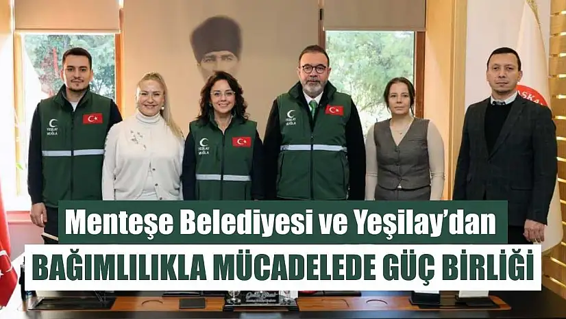 Menteşe Belediyesi ve Yeşilay'dan bağımlılıkla mücadelede güç birliği