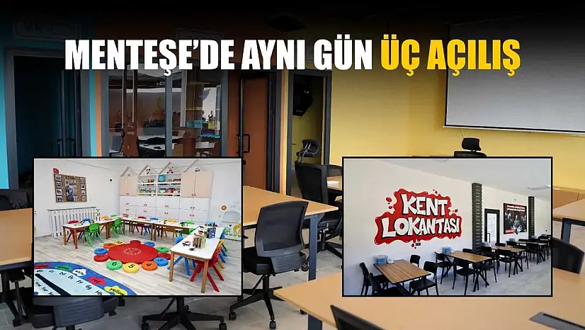 Menteşe'de aynı gün üç açılış