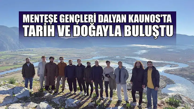 Menteşe gençleri Dalyan Kaunos'ta tarih ve doğayla buluştu