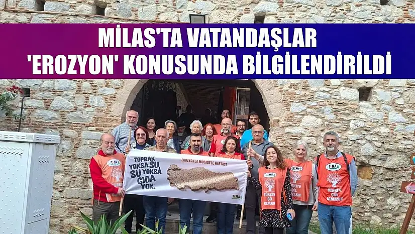 Milas'ta vatandaşlar 'erozyon' konusunda bilgilendirildi