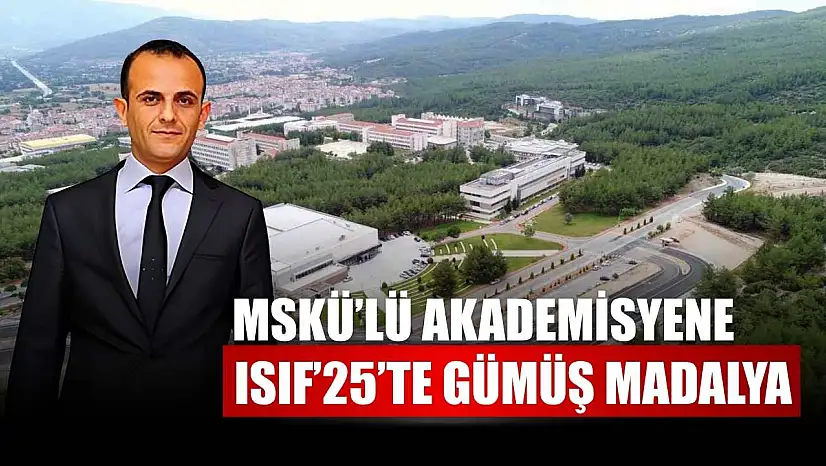 MSKÜ'lü akademisyene ISIF'25'te gümüş madalya