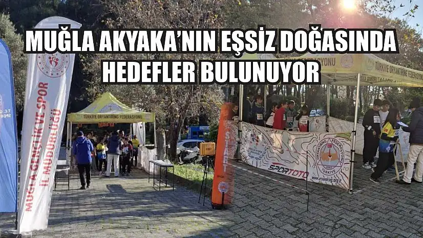 Muğla Akyaka'nın eşsiz doğasında hedefler bulunuyor