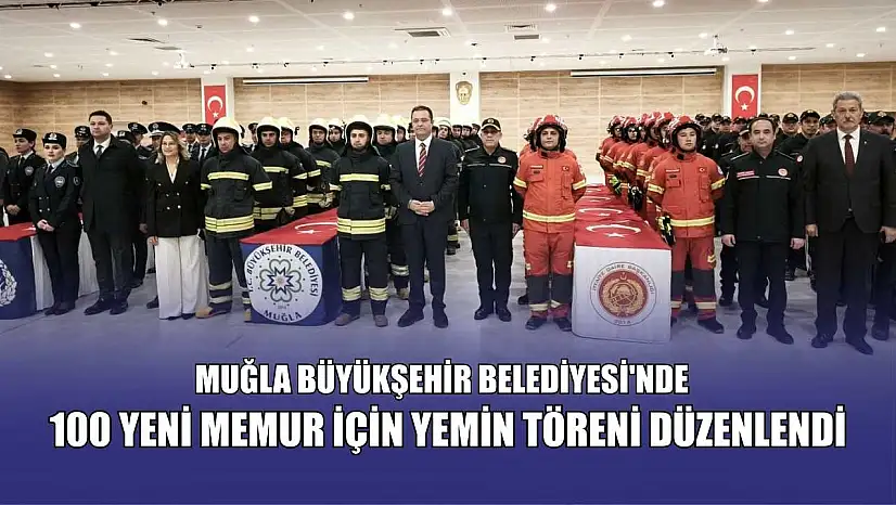 Muğla Büyükşehir Belediyesi'nde 100 yeni memur için yemin töreni düzenlendi