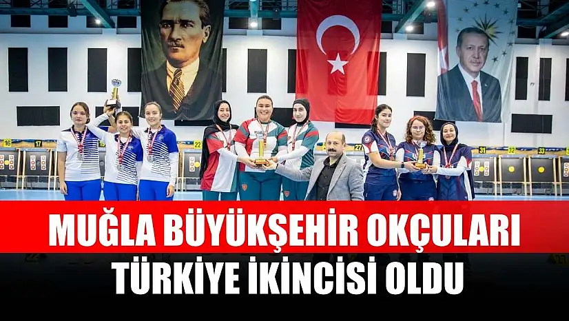 Muğla Büyükşehir Okçuları Türkiye İkincisi Oldu