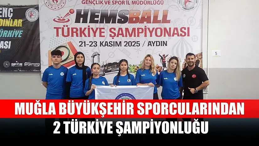 Muğla Büyükşehir sporcularından 2 Türkiye şampiyonluğu