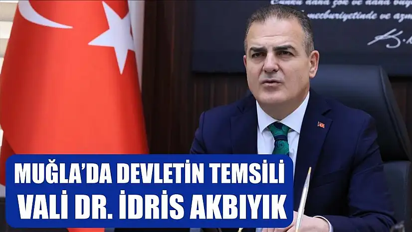 Muğla'da Devletin Temsili: Vali Dr. İdris Akbıyık