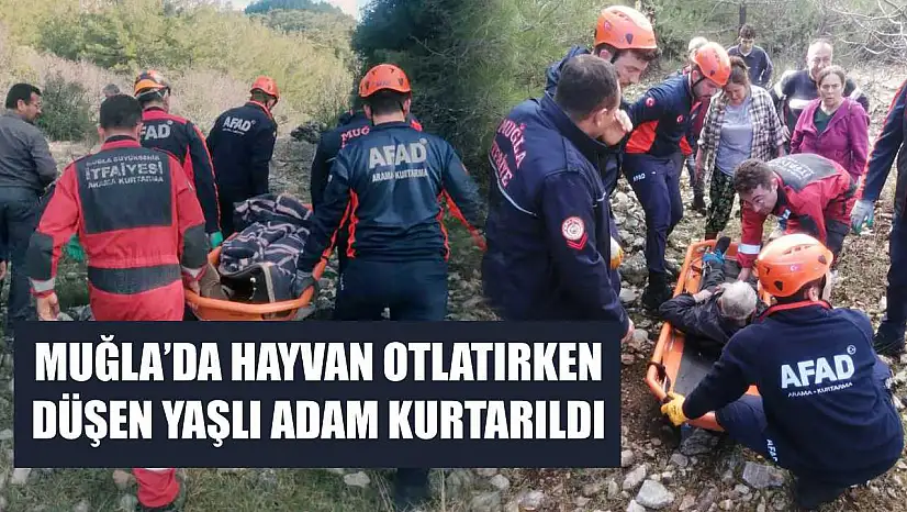 Muğla'da Hayvan Otlatırken Düşen Yaşlı Adam Kurtarıldı