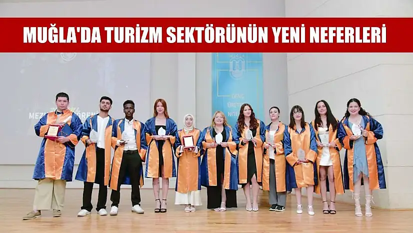 Muğla'da turizm sektörünün yeni neferleri