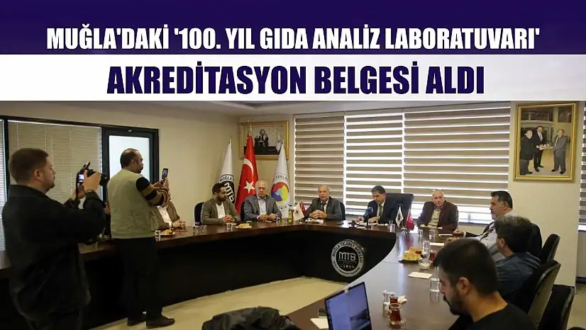 Muğla'daki '100. Yıl Gıda Analiz Laboratuvarı' akreditasyon belgesi aldı