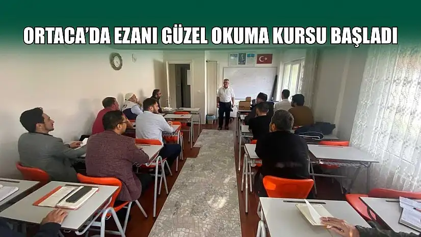 Ortaca'da ezanı güzel okuma kursu başladı