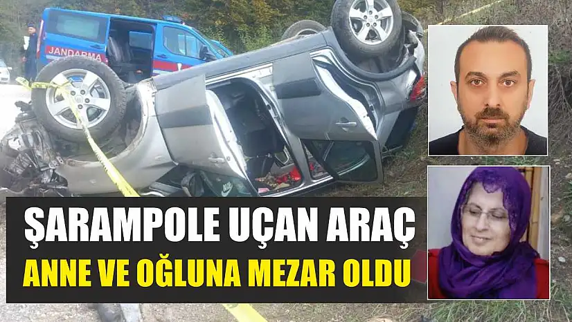 Şarampole uçan araç anne ve oğluna mezar oldu