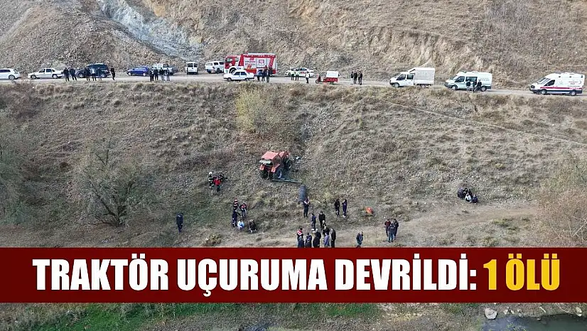 Traktör uçuruma devrildi: 1 ölü