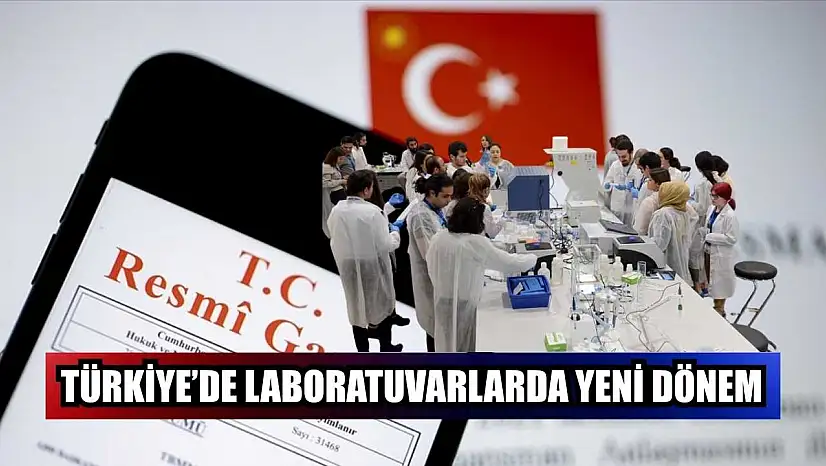Türkiye'de laboratuvarlarda yeni dönem