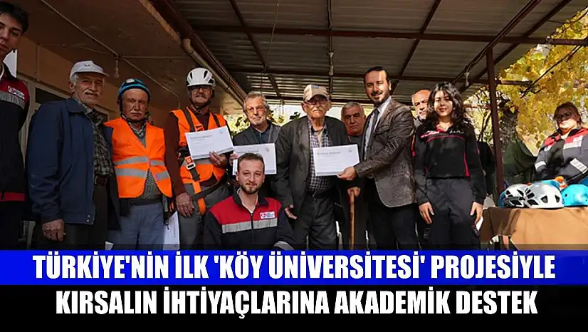 Türkiye'nin ilk 'Köy Üniversitesi' projesiyle kırsalın ihtiyaçlarına akademik destek